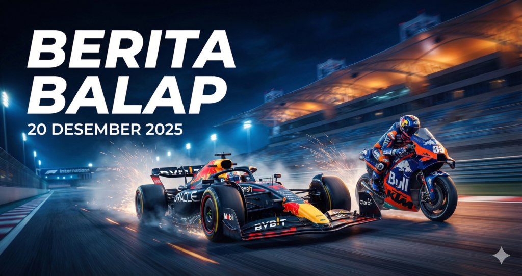 Berita balap terbaru 20 Desember 2025 meliputi F1, MotoGP, dan persiapan musim balap 2026.