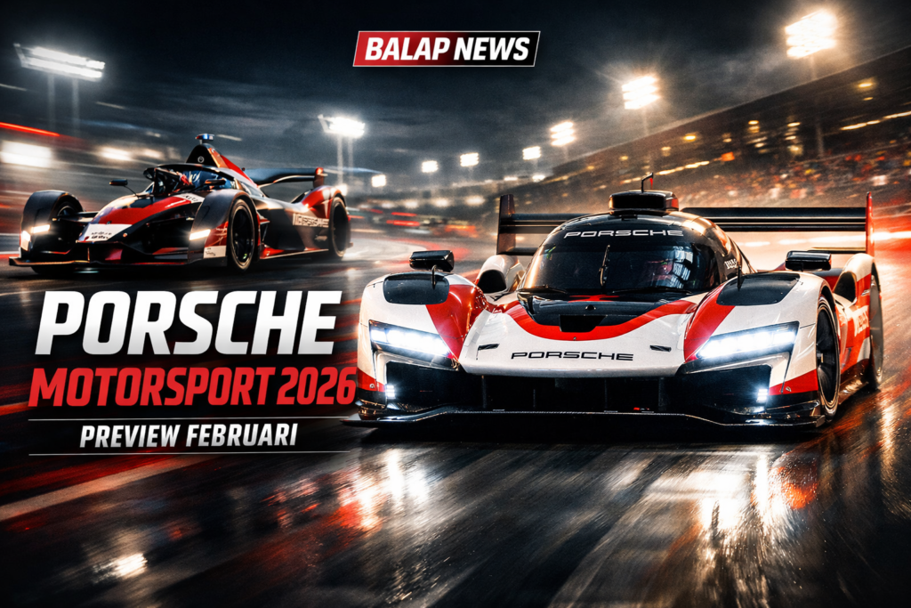 Porsche Motorsport Preview Februari 2026 | Balap News