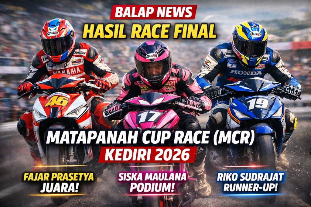 Hasil Race Final Matapanah Cup Race (MCR) Kediri 2026