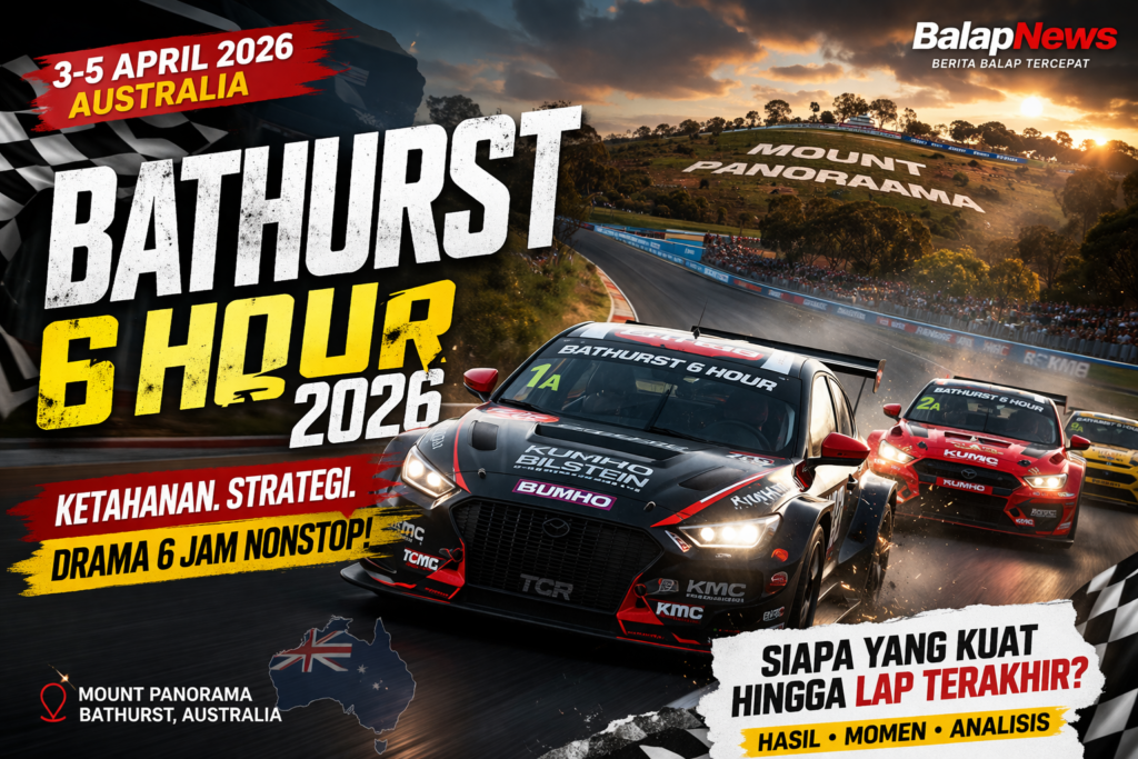 Bathurst 6 Hour 2026: Drama dan Dominasi di Mount Panorama