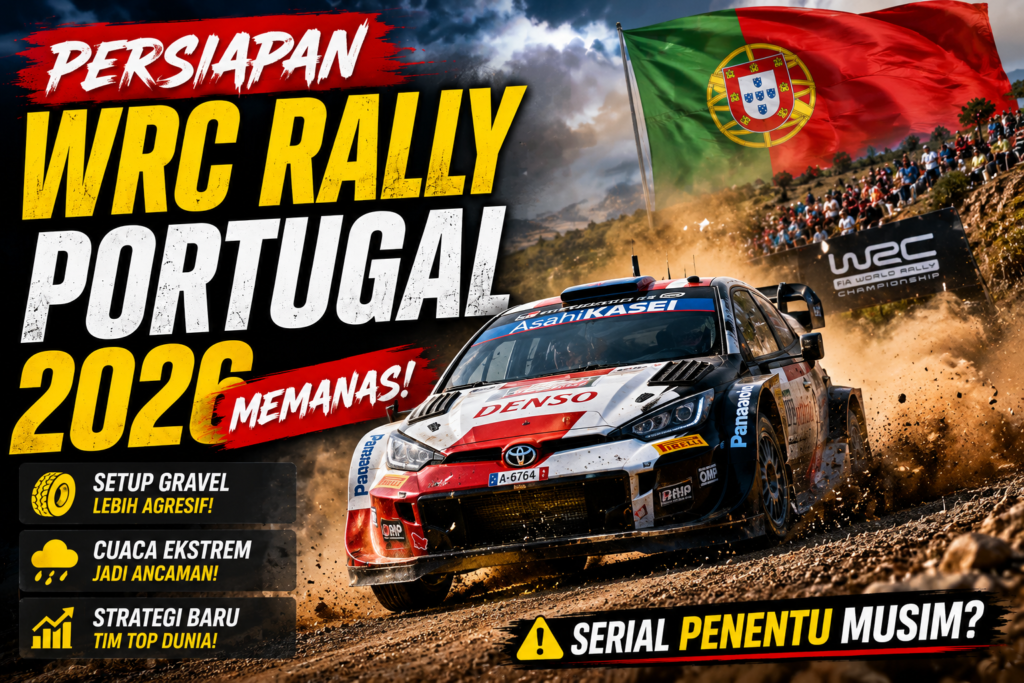 Persiapan WRC Rally Portugal 2026 Semakin Memanas