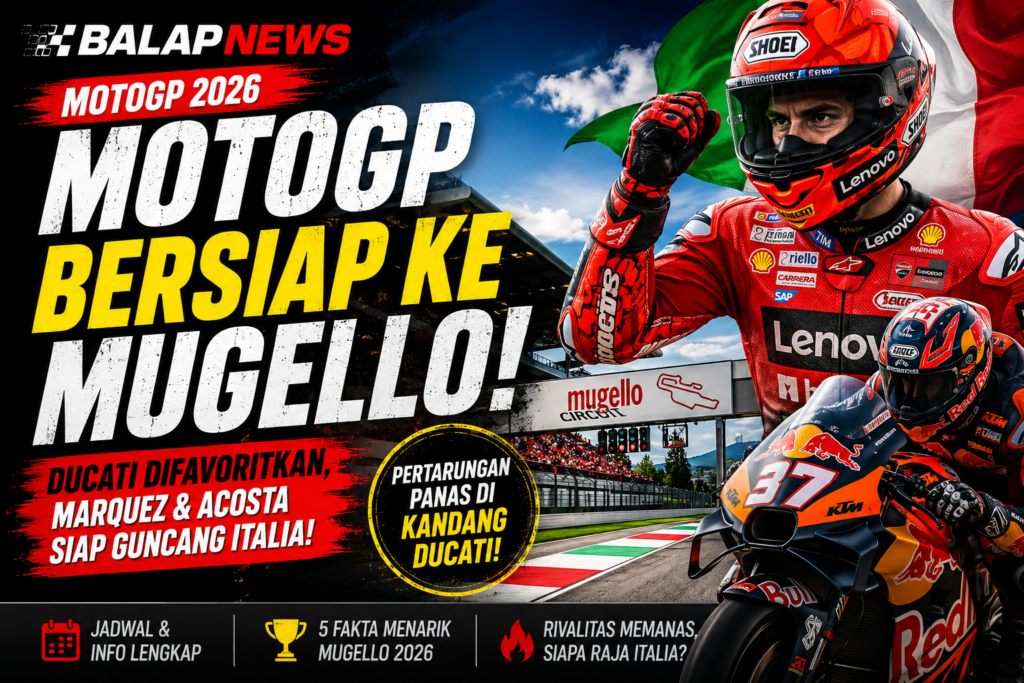 MotoGP Bersiap ke Mugello 2026, Ducati Jadi Favorit