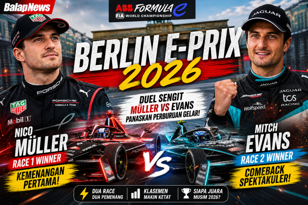 Berlin E-Prix 2026: Müller vs Evans Mulai Memanas