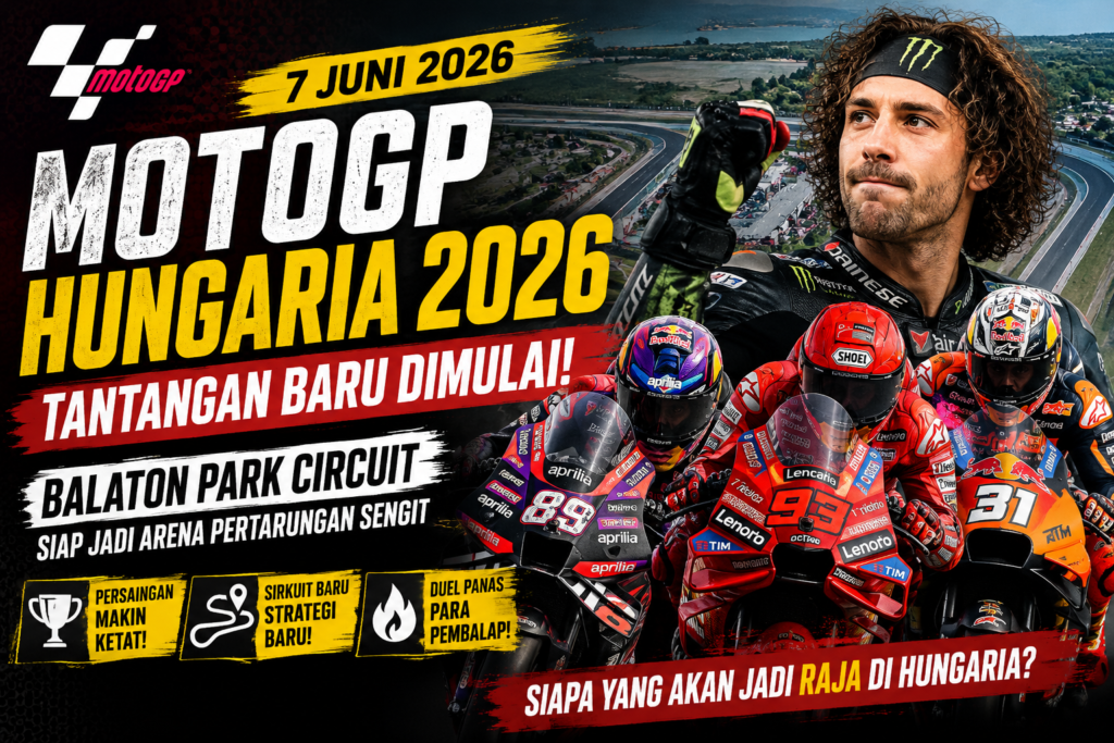MotoGP Hungaria 2026: Tantangan Baru di Balaton Park
