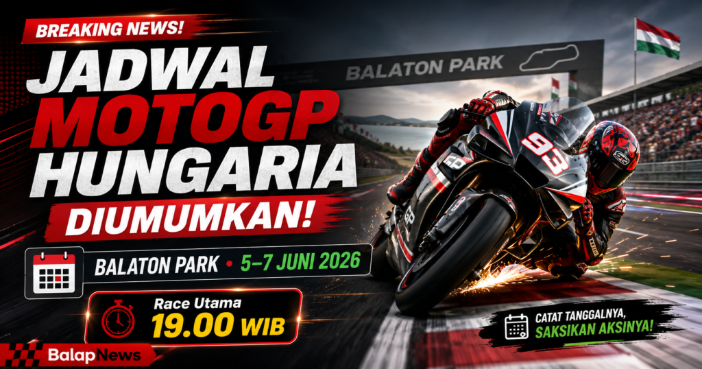 Jadwal MotoGP Hungaria 2026 Resmi Diumumkan